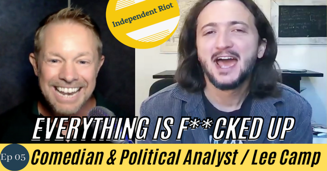 Why is America So Messed Up? (with Lee Camp)